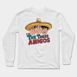 The Three Amigos Long Sleeve T-Shirt